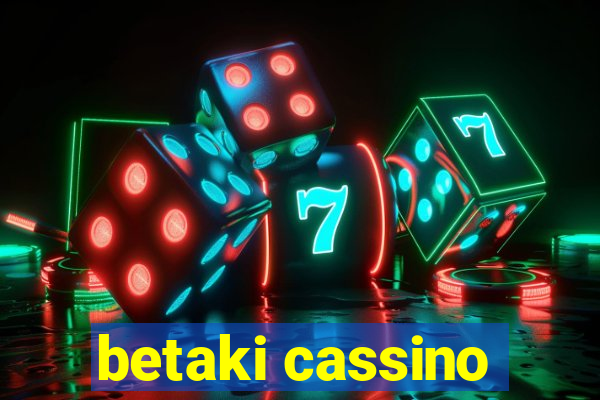 betaki cassino